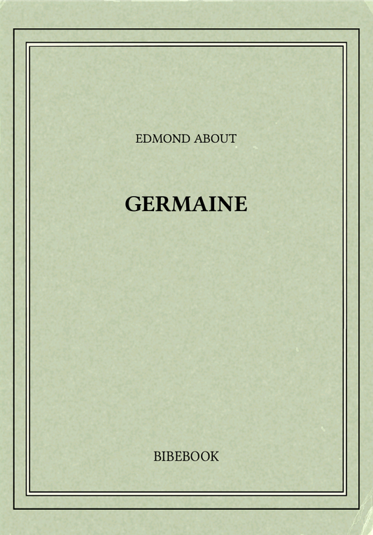 Germaine un roman de About Edmond (PDF)