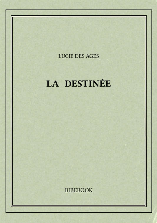 Lucie Des Ages, La destinee (PDF)