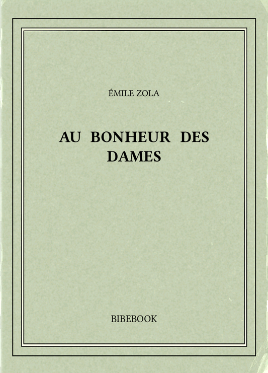 Roman de Émile Zola, Au Bonheur des dames (PDF)