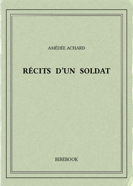 Roman de Achard Amedee, Récits d'un soldat (PDF)